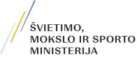 Švietimo, mokslo ir sporto ministerija Švietimo, mokslo ir sporto ministerija